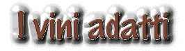 i vini adatti.gif (12031 byte)